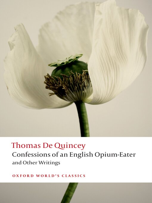 Title details for Confessions of an English Opium-Eater and Other Writings by Thomas De Quincey - Available